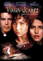 The Virgin of Juarez - Kevin James Dobson