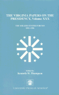 The Virginia Papers on the Presidency: The Miller Center Forums 1991-1996