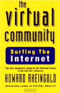 The Virtual Community: Finding Connection in a Computerised World - Rheingold, Howard