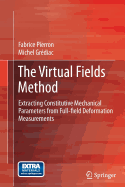 The Virtual Fields Method: Extracting Constitutive Mechanical Parameters from Full-Field Deformation Measurements