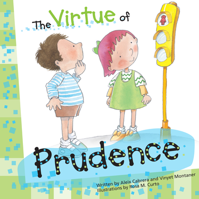 The Virtue of Prudence - Cabrera, Aleix, and Montaner, Vinyet