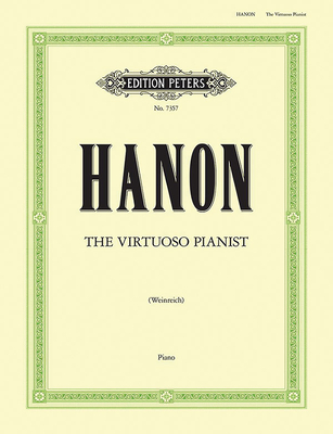 The Virtuoso Pianist - Hanon, Charles-Louis (Composer), and Weinreich, Otto (Composer)