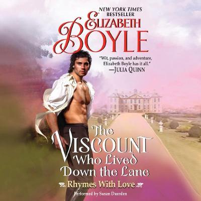 The Viscount Who Lived Down the Lane: Rhymes with Love - Boyle, Elizabeth, and Duerden, Susan (Read by)