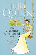 The Viscount Who Loved Me: Number 2 in series - Quinn, Julia