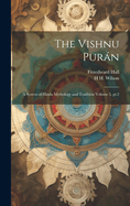 The Vishnu Puran: A System of Hindu Mythology and Tradition Volume 5, PT.2
