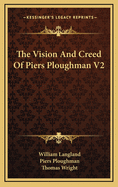 The Vision and Creed of Piers Ploughman V2