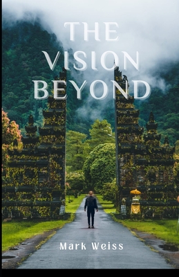 The Vision Beyond - Weiss, Mark