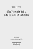 The Vision in Job 4 and Its Role in the Book: Reframing the Development of the Joban Dialogues. Studies of the Sofja Kovalevskaja Research Group on Early Jewish Monotheism. Vol. IV