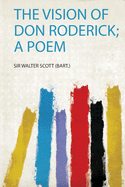 The Vision of Don Roderick; a Poem