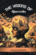 The Visions Of Quevedo