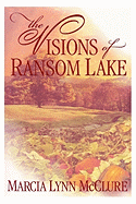 The Visions of Ransom Lake