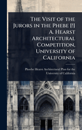 The Visit of the Jurors in the Phebe [!] A. Hearst Architectural Competition, University of California