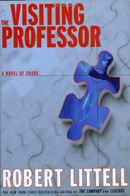 The Visiting Professor: A Novel of Chaos - Littell, Robert