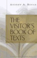 The Visitor's Book of Texts: Or the World Brought Near to the Sick and Sorrowful - Bonar, Andrew Alexander