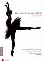 The Visual Dictionary of Ballet for Children [2 Discs]