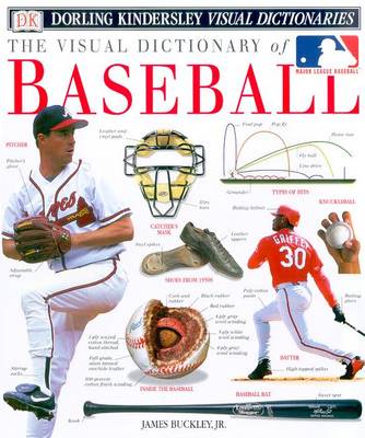 The Visual Dictionary of Baseball - Buckley, James, Jr., and DK Publishing, and DK