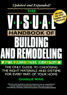 The Visual Handbook of Building and Remodeling: The Only Guide to Choosing the Right Material and Systems for Every Part of Your Home