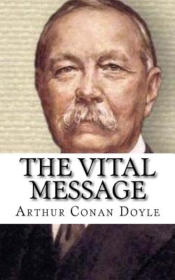 The Vital Message - Doyle, Arthur Conan, Sir