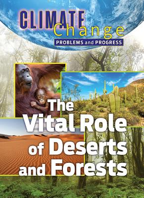 The Vital Role of Deserts and Forests - Shoals, James