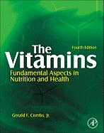 The Vitamins: Fundamental Aspects in Nutrition and Health