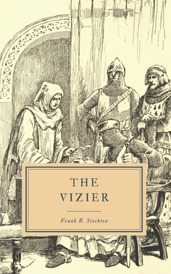 The Vizier - Stockton, Frank R