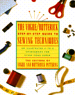 The Vogue/Butterick Step-By-Step Guide to Sewing Techniques: An Illustrated A-To-Z Source.....