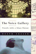 The Voice Gallery: Travels with a Glass Throat