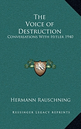The Voice of Destruction: Conversations With Hitler 1940