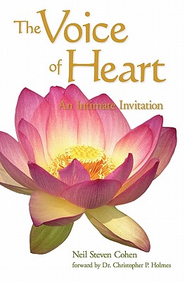 The Voice of Heart: An Intimate Invitation - Cohen, Neil Steven