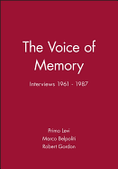 The Voice of Memory: Interviews 1961 - 1987