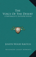 The Voice Of The Desert: A Naturalist's Interpretation