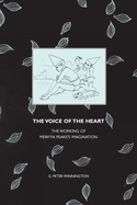 The Voice of the Heart: The Working of Mervyn Peake's Imagination