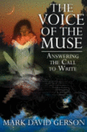 The Voice of the Muse: Answering the Call to Write