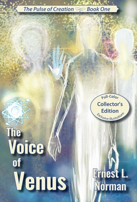 The Voice of Venus: Collector's Edition - Norman, Ernest L, and Norman, Ruth E (Foreword by), and Moore, R E (Illustrator)