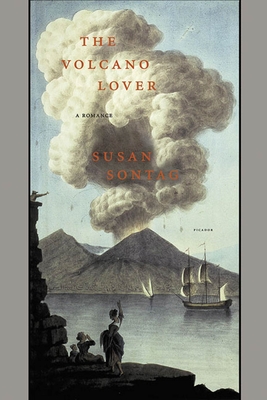 The Volcano Lover: A Romance - Sontag, Susan, and Sontag