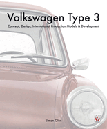 The Volkswagen Type 3: Concept, Design, International Production Models & Development