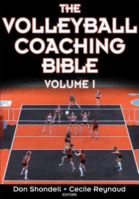 The Volleyball Coaching Bible - Shondell, Don, and Reynaud, Cecile