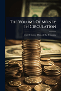 The Volume Of Money In Circulation