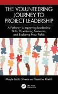 The Volunteering Journey to Project Leadership: A Pathway to Improving Leadership Skills, Broadening Networks, and Exploring New Fields