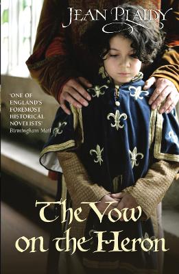 The Vow on the Heron: (The Plantagenets: book IX): passion and peril collide in this dazzling novel set in the 1300s from the Queen of English historical fiction - Plaidy, Jean
