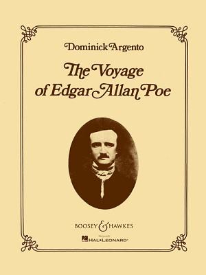 The Voyage of Edgar Allan Poe: Opera in Two Acts - Argento, Dominick (Composer)