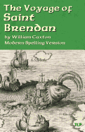 The Voyage of Saint Brendan: Modern Spelling Version