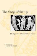 The Voyage of the Argo: The Argonautica of Gaius Valerius Flaccus