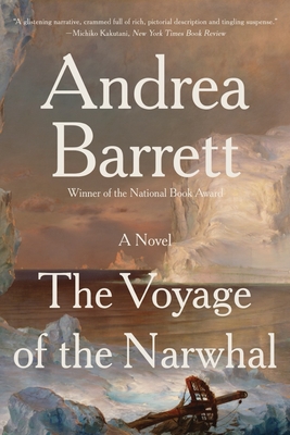 The Voyage of the Narwhal - Barrett, Andrea