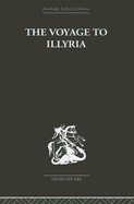 The Voyage to Illyria: A New Study of Shakespeare