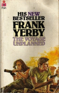 The Voyage Unplanned - Yerby, Frank