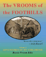 The Vrooms of the Foothills, Volume 1: Adventures of My Childhood