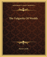 The Vulgarity of Wealth