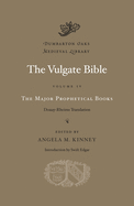 The Vulgate Bible: The Major Prophetical Books: Douay-Rheims Translation