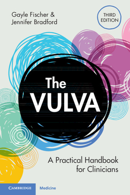 The Vulva: A Practical Handbook for Clinicians - Fischer, Gayle, and Bradford, Jennifer